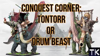 Conquest Corner: Tontorr or Drum Beast