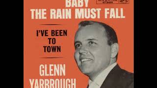 Glenn Yarbrough "Baby The Rain Must Fall" 1965 My Extended Version!