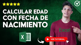 Cómo CALCULAR EDAD en EXCEL con Fecha de Nacimiento | 🗓️ Calcular Edad Automáticamente 🗓️