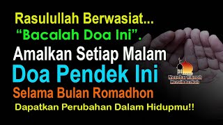 RASULULLAH BERWASIAT BACALAH DOA INI – AMALKAN SETIAP MALAM SELAMA BULAN ROMADHON