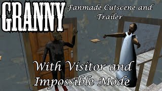 Granny With Visitor and Impossible Mode Fanmade Cutscene and Trailer (Mod by Buttery Stancakes)