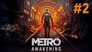 Утраченные надежды - Metro Awakening - Часть 2