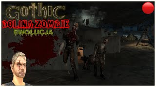 🔴Gothic I Dolina Zombie: Ewolucja - ZOMBIE RYJĄ PSYCHE DLA JEGO #2 [NA ŻYWO] 🔴