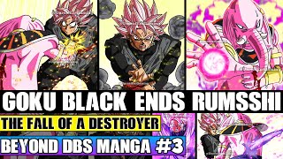 Beyond Dragon Ball Super Goku Black Destroys God Of Destruction Rumsshi! A NEW Plan Set In Motion