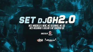 "Set DJ GH 2.0" - MC Kelvinho, MC Dimenor DR, Magrelo e Nene, MC Neguinho e Dolar e MC QQ