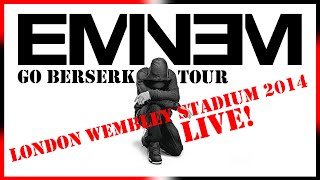 EMINEM | LONDON Wembley Stadium LIVE 2014 | Go Berserk Tour!