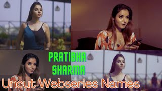 Pratibha Sharma Uncut Webseries Names||SR Clubz