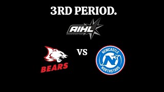 2024 AIHL SEASON: Sydney Bears vs Newcastle Northstars, 3rd Period.