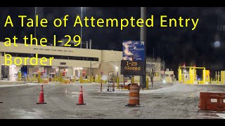 Chilled Journeys- Navigating the Frozen Frontier - A Tale of Attempted Entry at the I-29 Border