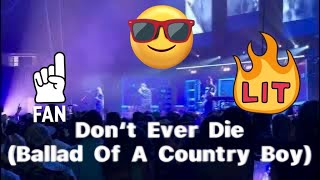 Don’t Ever Die (Ballad Of A Country Boy) Upchurch LIVE Nashville 🔥🔥🔥🔥🖖😎