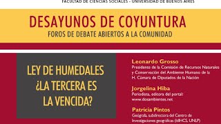 Desayunos de coyuntura: "Ley de humedales. ¿La tercera es la vencida?"