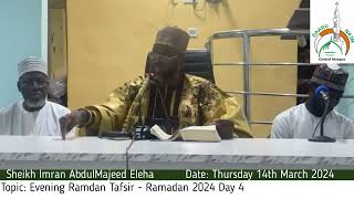 DAY 4 - Evening Ramadan Tafsir 2024 (Thursday 14th March, 2024)