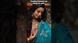 Trending Pakistani suit design for girls #fashion #dress #trending #partydress #youtube #shorts