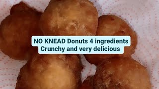 No Knead Donuts / Crunchy and Tasty / Only 4 Ingredients