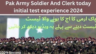 Pak Army Soldier And Clerk today initial test experience 2024| Pak Army Test experience Today