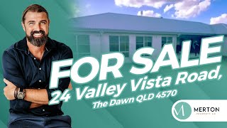 FOR SALE  - 24 Valley Vista Rd The Dawn QLD 4570