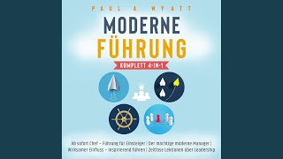 Kapitel 3.4 - Moderne Führung (Komplett 4-in-1) : Ab sofort Chef - Führung für Einsteiger /...