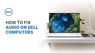 How to Fix Audio on Dell Computer (Official Dell Tech Support)