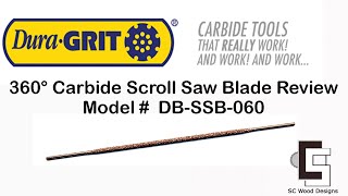 Duragrit 360° Carbide Scroll Saw Blade Review