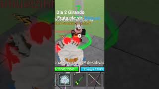 Dia 2 Girando Fruta até vir Kitsune#GirandoFruta#bloxfruit#roblox