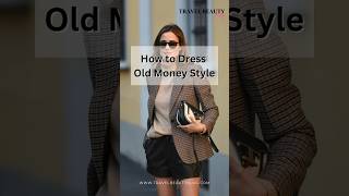 How to dress old money style / quiet luxury #shorts #oldmoneystyle #oldmoneyaesthetic