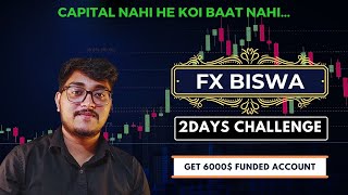 Get Funded Account For Free Ii Fx Biswa 2days Challenge