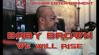 Baby Brown - We Will Rise (Official Music Video)