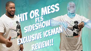 Hit or Mess? Pt.5 Sideshow Iceman exclusive review. New to collecting? Mistakes to avoid statue chat