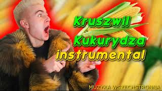 Kruszwil - "Kukurydza" (INSTRUMENTAL) (Podkład nowej piosenki)