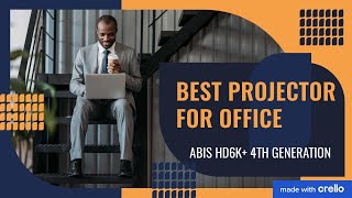 Best Projector for Office | ABIS HD6K+ 4th Generation Projector | Projectors in UK