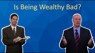 Is Being Wealthy Bad?