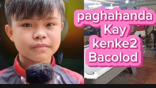 JAYBEE SUCAL paghahanda Kay KEN2 BACOLOD