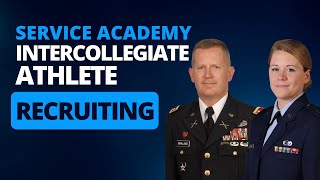 Service Academy Intercollegiate Athletes and Recruiting