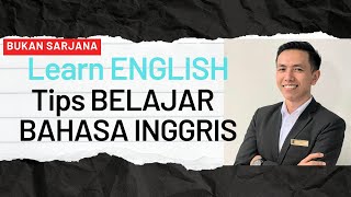 BELAJAR BAHASA INGGRIS ? ini TIPSnya !!!