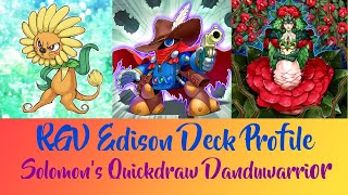 RGV Edison Deck Profile: Solomon's Quickdraw Dandywarrior!