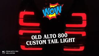 Custom Tail light for Old Alto 800 | Custom Tail lights | Maruti Alto800 | modified Alto tail lamps