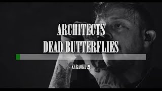 Architects - Dead Butterflies - Karaoke (26) [Instrumental]