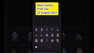 Pixel Tap Daily Combo Today 22 August,2024 #pixeltap #pixelverse #dailycombo