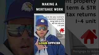 Making a Mortgage Work