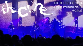 The Cure - " Pictures of You " LIVE Philadelphia PA 6/24/23