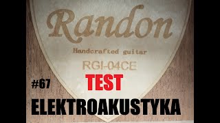 GITA TV #67 Randon RGI-04CE test gitary elektroakustycznej