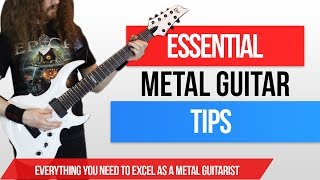 ESSENTIAL Metal Guitar Tips and Tricks