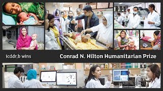 icddr,b announced as recipient of the Hilton Humanitarian Prize