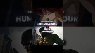 Humangasour vs Hulk🗿|| ALBEDO_X ||  #benten #mcu #shorts #edit