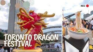 Toronto DRAGON FESTIVAL | Chinese Food Festival Toronto | Nathan Phillips Square Downtown Toronto