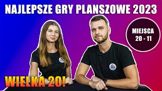 WIELKA 20! - TOP 20 Gier Planszowych poznanych w 2023 roku | Miejsca 20-11