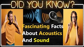 Top 10 Mind Blowing, Unbelievable, Interesting, Amazing & Random Fun Facts About Acoustics And Sound