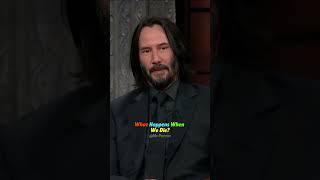 What happens when you die? Keanu Reeves's Wise Answer #lifelesson  #wisewords