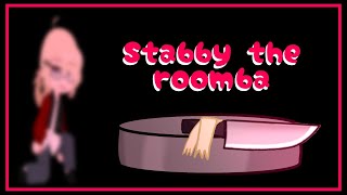 Stabby the roomba (Gacha)