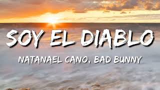 Natanael Cano, Bad Bunny - Soy El Diablo (Letra\Lyrics)